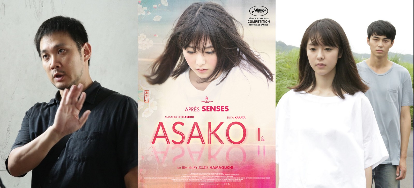 Ryusuke Hamaguchi, réalisateur du film Asako I&II, avec Masahiro Higashide (Ryôhei) et Erika Karata (Asako)